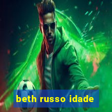 beth russo idade